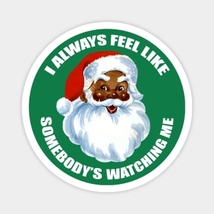 Black Santa "Somebody's Watching Me" Magnet